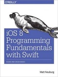 Cover: iOS 8 Programming Fundamentals with Swift - O'Reilly