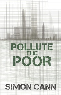 Enlarge image Cover: Pollute the Poor - Coombe Hill Publishing
