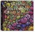 Cover: The Bizarre and Incredible World of Plants - Papadakis