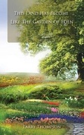 Cover: This Land Has Become Like the Garden of Eden - Page Publishing, Inc.