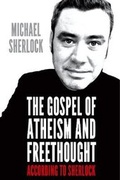 Cover: The Gospel of Atheism and Freethought - Dangerous Little Books