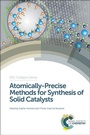 Cover: Atomically-Precise Methods for Synthesis of Solid Catalysts - Royal Society of Chemistry