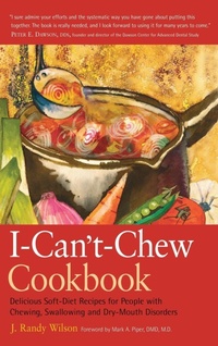 Abbildung von: The I-Can't-Chew Cookbook - Hunter House Publishers