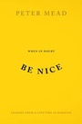 Cover: When in Doubt be Nice - Silvertail Books