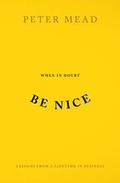 Cover: When in Doubt be Nice - Silvertail Books