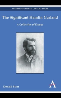 Enlarge image Cover: The Significant Hamlin Garland - Anthem Press