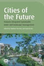 Cover: Cities of the Future - IWA Publishing