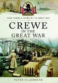 Cover: Crewe in the Great War - Pen & Sword Military