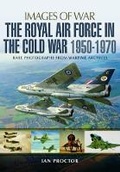 Cover: Royal Air Force in the Cold War, 1950-1970 - Pen & Sword Aviation