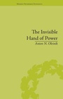 Cover: The Invisible Hand of Power - Pickering & Chatto (Publishers) Ltd