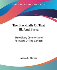 Abbildung von: The Blackhalls Of That Ilk And Barra - Kessinger Publishing