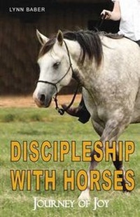 Abbildung von: Discipleship with Horses - Ark Press