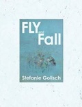 Cover: Fly and Fall - Culicidae Press, LLC