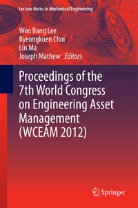 Enlarge image Cover: Proceedings of the 7th World Congress on Engineering Asset Management (WCEAM 2012) - Springer
