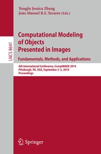Enlarge image Cover: Computational Modeling of Objects Presented in Images: Fundamentals, Methods, and Applications - Springer