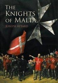 Abbildung von: The Knights of Malta - Book Distributors Ltd, Malta