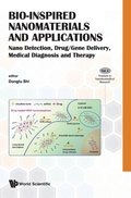 Cover: Bio-inspired Nanomaterials And Applications: Nano Detection, Drug/gene Delivery, Medical Diagnosis And Therapy - World Scientific Publishing Co Pte Ltd