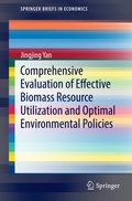Cover: Comprehensive Evaluation of Effective Biomass Resource Utilization and Optimal Environmental Policies - Springer
