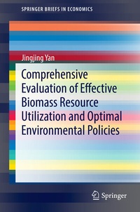 Enlarge image Cover: Comprehensive Evaluation of Effective Biomass Resource Utilization and Optimal Environmental Policies - Springer