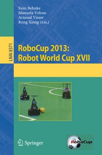Abbildung von: RoboCup 2013: Robot World Cup XVII - Springer