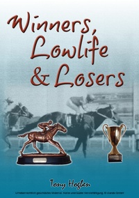 Abbildung von: Winners, Lowlife & Losers - Tony Hogben