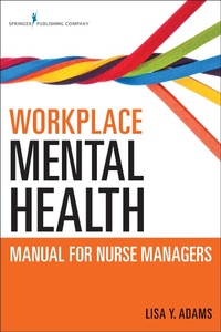 Abbildung von: Workplace Mental Health Manual for Nurse Managers - Springer Publishing Company