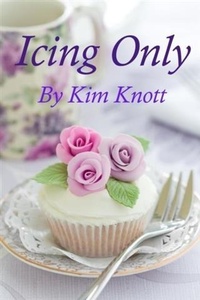 Enlarge image Cover: Icing Only - Kimbe Publishing
