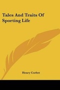 Cover: Tales And Traits Of Sporting Life - Kessinger Publishing