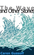 Cover: Wave and Other Stories - Eastlake & Roanoke