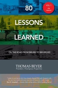Enlarge image Cover: 80 Lessons Learned - Volume I - Life Lessons - Prestigious Properties Canada Ltd.