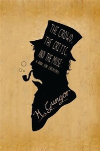 Enlarge image Cover: Crowd, The Critic, and the Muse - Woodsley Press