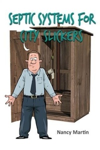 Enlarge image Cover: Septic Systems for City Slickers - Nancy Martin