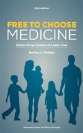 Cover: Free To Choose Medicine - LearningWhatWorks, Inc.