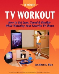 Abbildung von: 30 minute TV Workout - New Vista Publishers, Inc
