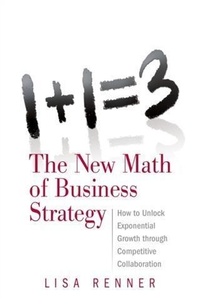 Enlarge image Cover: 1+1=3 The New Math of Business Strategy - Telemark Publishing