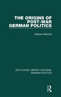 Cover: The Origins of Post-War German Politics (RLE: German Politics) - Routledge