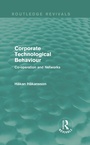 Cover: Corporate Technological Behaviour (Routledge Revivals) - Routledge