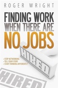 Cover: Finding Work When There Are No Jobs - Think Different Press