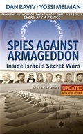 Cover: Spies Against Armageddon -- Inside Israel's Secret Wars - Levant Books