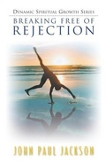 Cover: Breaking Free of Rejection - Streams Ministries