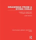 Bild: Drawings from a Dying Child (RLE: Jung) - Routledge