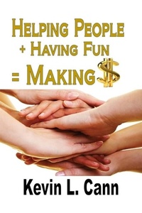 Enlarge image Cover: Helping People + Having Fun = Making $ - Revival Waves of Glory Books & Publishing