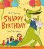 Cover: Snappy Birthday - Bloomsbury Children's Books