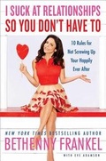 Cover: I Suck at Relationships So You Don't Have To - Simon & Schuster Children's Publishing