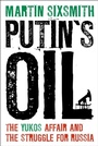 Cover: Putin's Oil - Bloomsbury Continuum