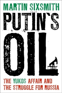 Enlarge image Cover: Putin's Oil - Bloomsbury Continuum