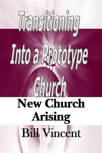 Enlarge image Cover: Transitioning Into a Prototype Church - Revival Waves of Glory Books & Publishing