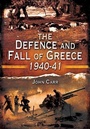 Cover: Defence and Fall of Greece 1940-1941 - Pen and Sword