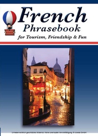 Abbildung von: French Phrasebook for Tourism, Friendship & Fun - Rodnik Publishing Company