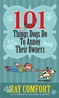 Cover: 101 Things Dogs Do To Annoy Their Owners - Genesis Publishing Group